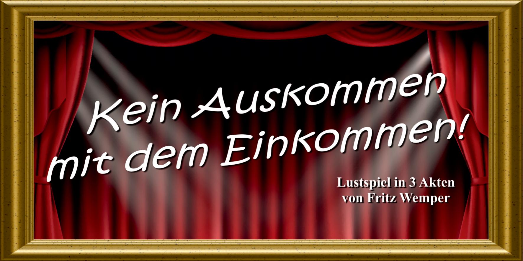 Theater 2009 – Kein Auskommen mit dem Einkommen