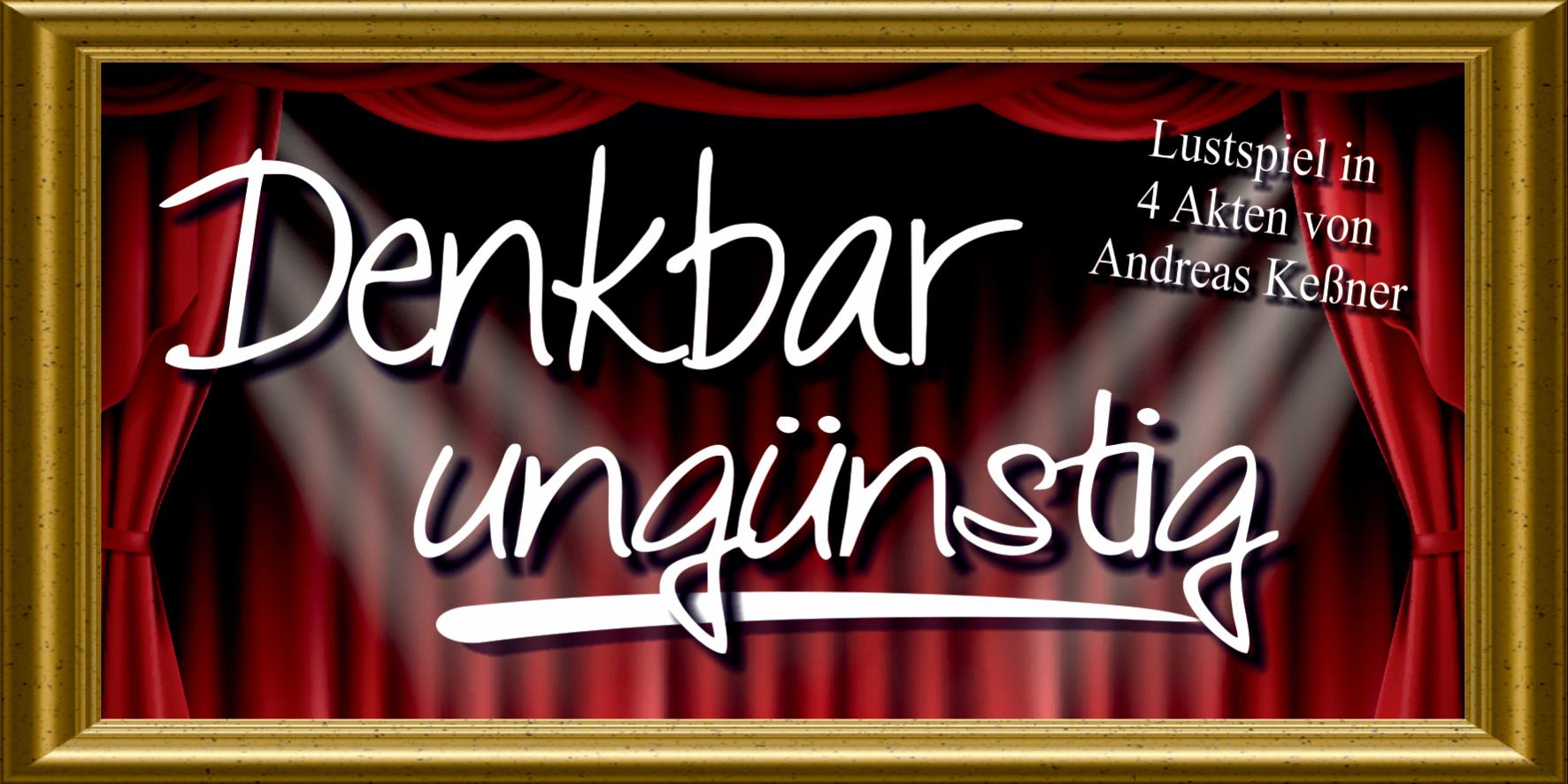 Theater 2015 – Denkbar ungünstig